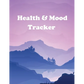 Health and Mood Tracker: Mental Health Journal For Tracking Stress and Anxiety, Record Moods, Thoughts and Feelings, Organize Medical Records and Appo - Paperback