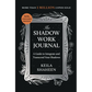 The Shadow Work Journal: A Guide to Integrate and Transcend Your Shadows - Paperback