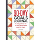 The 90-Day Goals Journal: A Daily Check-In to Stay Motivated and on Track - Paperback
