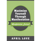 Maximize Yourself Through Manifestation: Manifestation Journal - Paperback