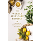 The Weekly Self-Care Project: A Challenge to Journal, Reflect, and Invite Balance - Hardcover